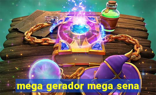 mega gerador mega sena